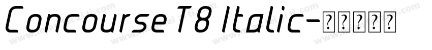 Concourse T8 Italic字体转换